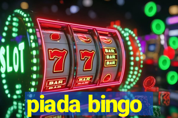 piada bingo